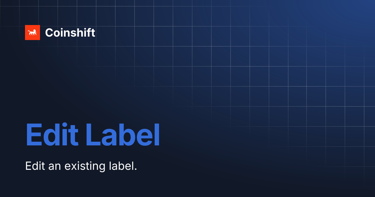Edit Label | Business | Coinshift